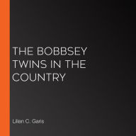 The Bobbsey Twins in the Country