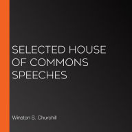 Selected House of Commons Speeches