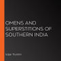 Omens and Superstitions of Southern India