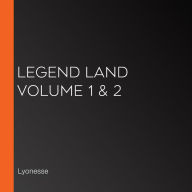 Legend Land Volume 1 & 2