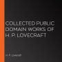 Collected Public Domain Works of H. P. Lovecraft