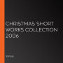 Christmas Short Works Collection 2006