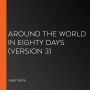 Around the World in Eighty Days (version 3)