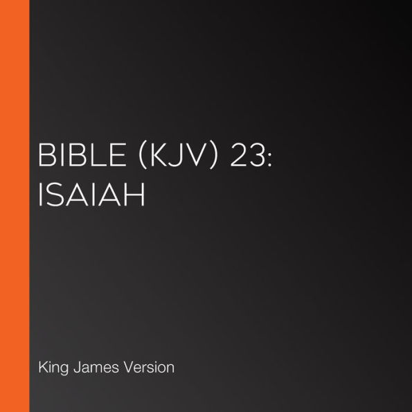 Bible (KJV) 23: Isaiah