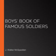 Boys' Book of Famous Soldiers