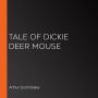 Tale of Dickie Deer Mouse