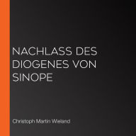 Nachlaß des Diogenes von Sinope