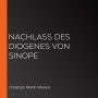 Nachlaß des Diogenes von Sinope