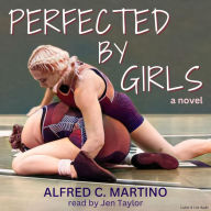 Perfected By Girls: A Novel