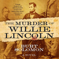 The Murder of Willie Lincoln: A Novel