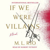 If We Were Villains: A Novel