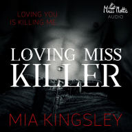 Loving Miss Killer: Loving You Is Killing Me