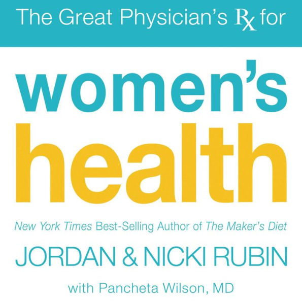 The Great Physician's Rx for Women's Health