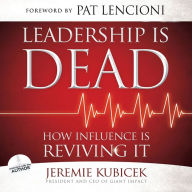 Leadership is Dead: How Influence is Reviving It