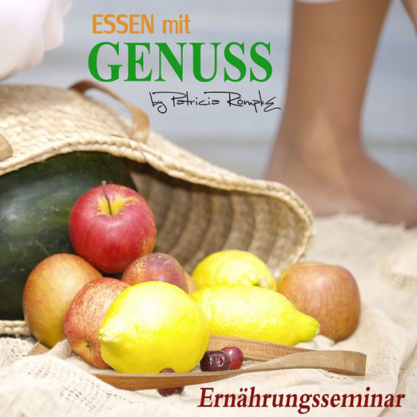 Essen mit Genuss: Ernährungsseminar