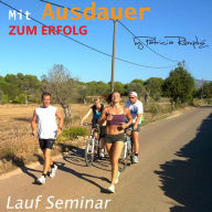 Mit Ausdauer zum Erfolg (Lauf Seminar)