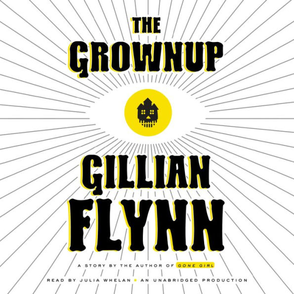 The Grownup: A Story by the Author of Gone Girl