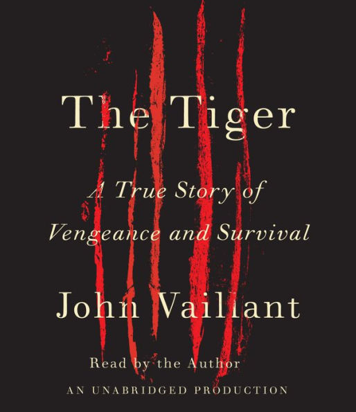 The Tiger: A True Story of Vengeance and Survival