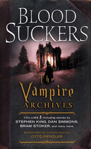 Bloodsuckers: The Vampire Archives, Volume 1