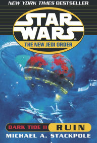 Star Wars: The New Jedi Order: Dark Tide II: Ruin (Abridged)
