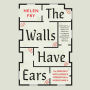 The Walls Have Ears: The Greatest Intelligence Operation of World War II