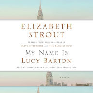 My Name Is Lucy Barton: A Novel