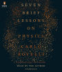 Seven Brief Lessons on Physics