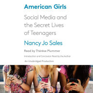 American Girls: Social Media and the Secret Lives of Teenagers