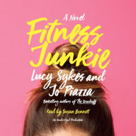 Fitness Junkie: A Novel