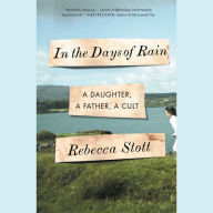 In the Days of Rain: A Daughter, a Father, a Cult