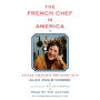 The French Chef in America: Julia Child's Second Act