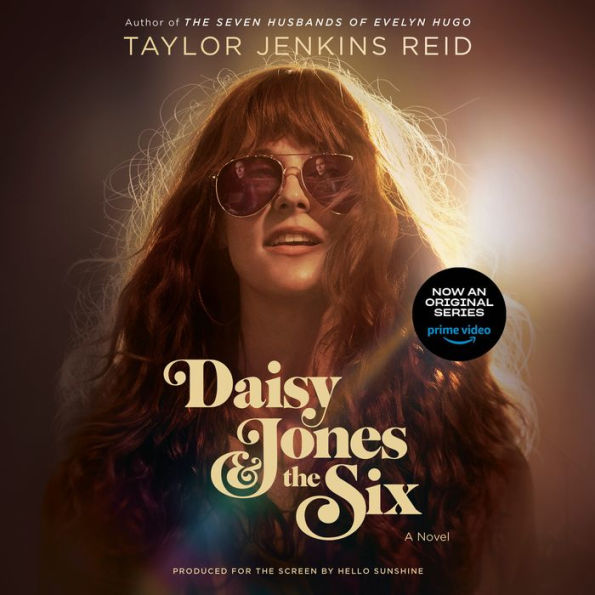 Daisy Jones & The Six (TV Tie-in Edition): A Novel