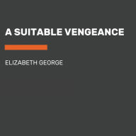 A Suitable Vengeance: Inspector Lynley, Book 4