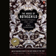 House of Rothschild, The, Volume 1: Money's Prophets: 1798-1848