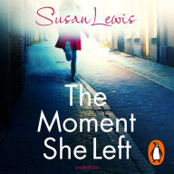 The Moment She Left: The captivating, emotional family drama from the Sunday Times bestselling author