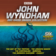 John Wyndham: BBC Radio Drama Collection: Six full-cast BBC radio dramatisations