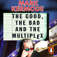 The Good Bad and The Multiplex