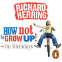 How Not to Grow Up! (Abridged)