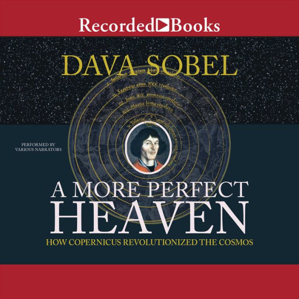 More Perfect Heaven: How Copernicus Revolutionized the Cosmos