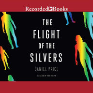 The Flight of the Silvers (The Silvers Series #1)