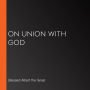 On Union with God