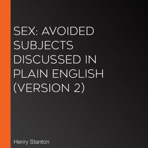 Sex: Avoided Subjects Discussed in Plain English (version 2)