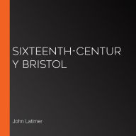 Sixteenth-century Bristol