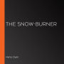 The Snow-Burner