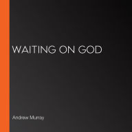 Waiting on God