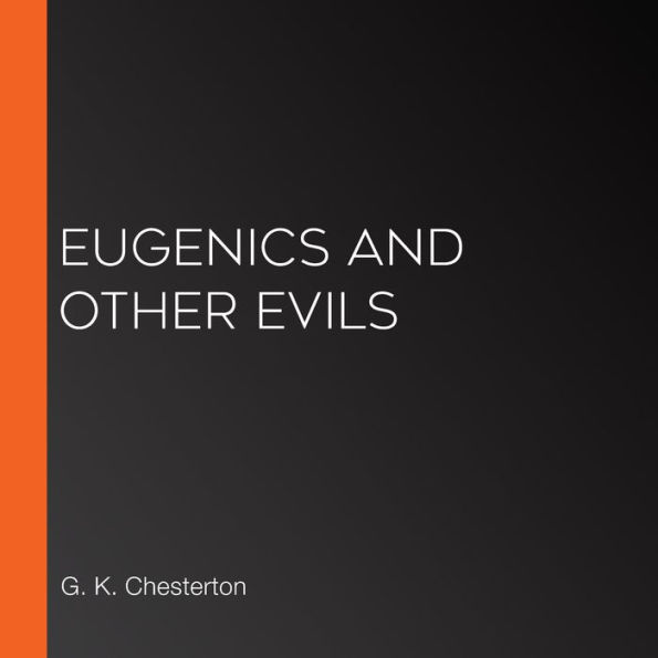 Eugenics and Other Evils