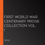 First World War Centenary Prose Collection Vol. I