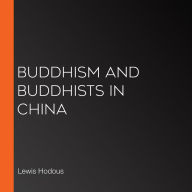 Buddhism and Buddhists in China