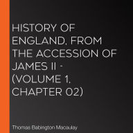 History of England, from the Accession of James II - (Volume 1, Chapter 02)