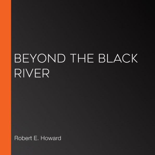 Beyond the Black River